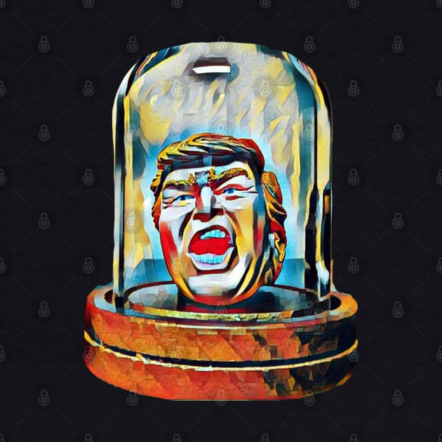 Trump Under Glass by Mishi